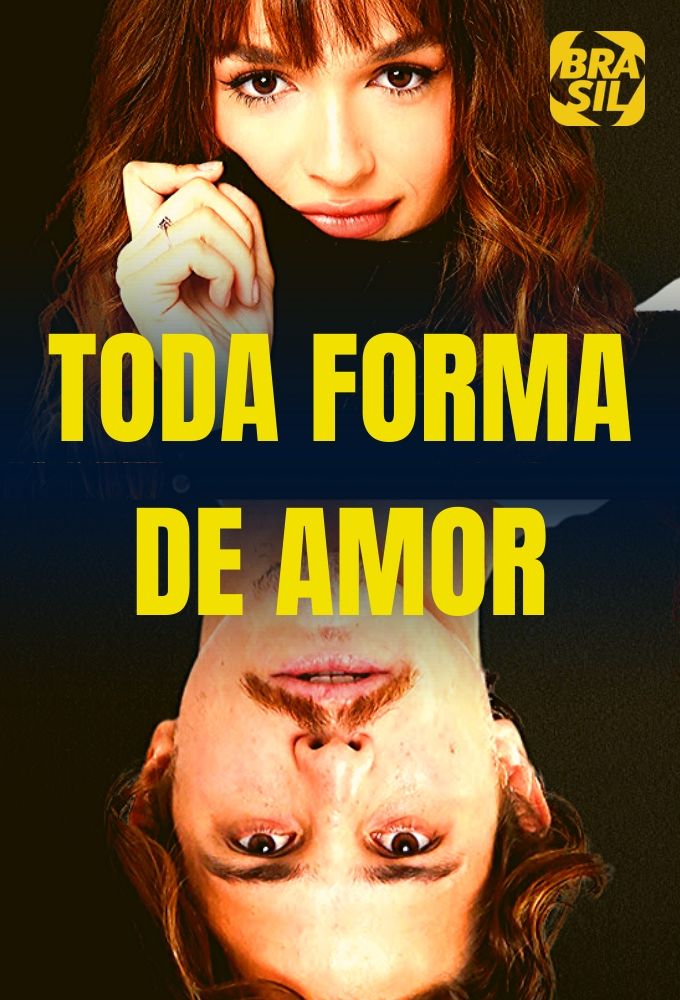 Regarder les épisodes de Toda Forma de Amor en streaming complet VOSTFR, VF, VO | BetaSeries.com