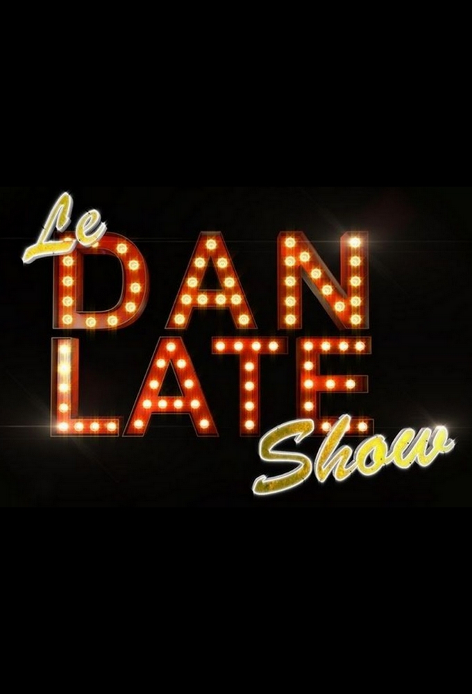 Poster de la serie Le Dan Late Show