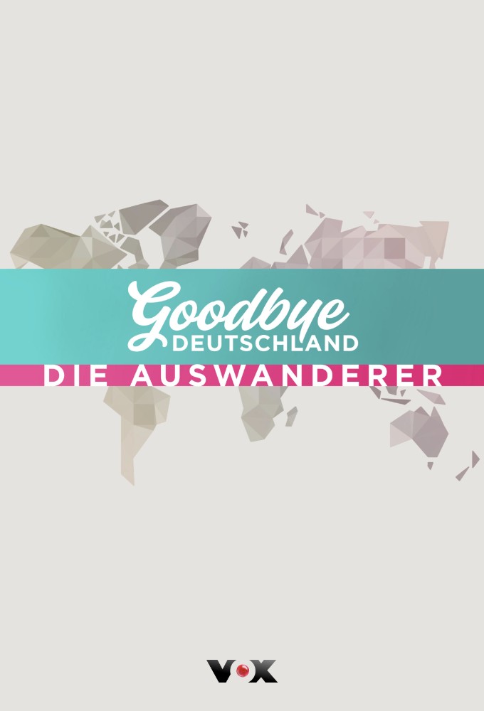 Poster de la serie Goodbye Deutschland - Die Auswanderer