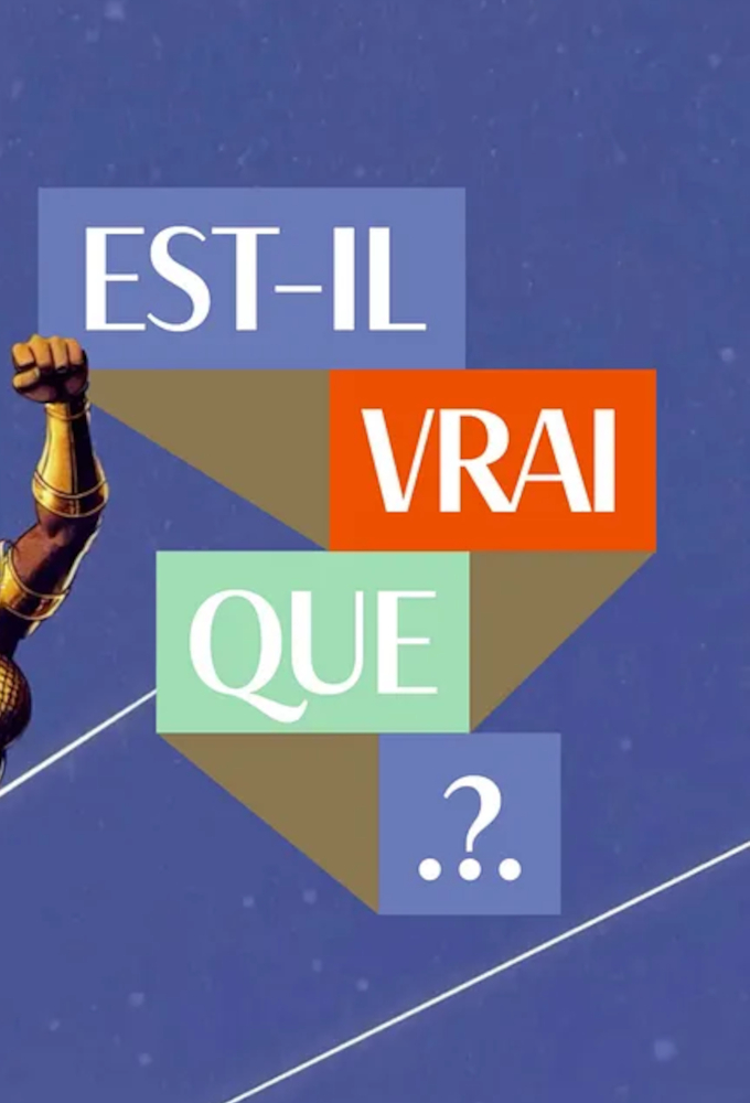 Poster de la serie Est-il vrai que... ?