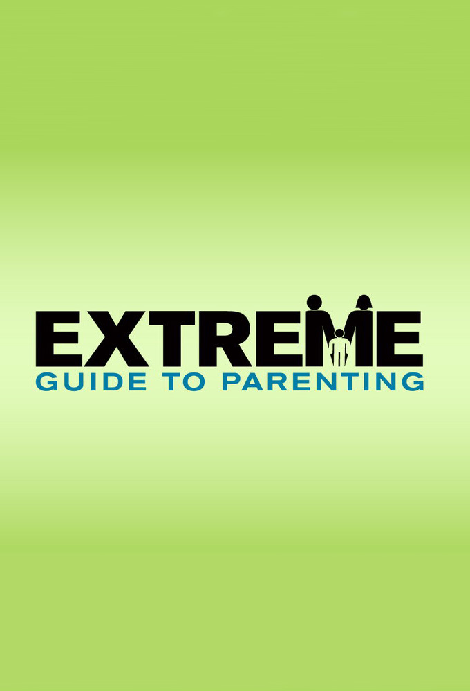 Poster de la serie Extreme Guide To Parenting