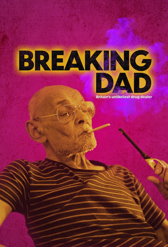 Poster de la serie Breaking Dad: Britain's Unlikeliest Drug Dealer