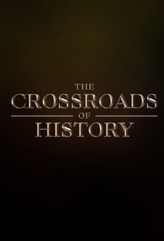 Poster de la serie The Crossroads of History