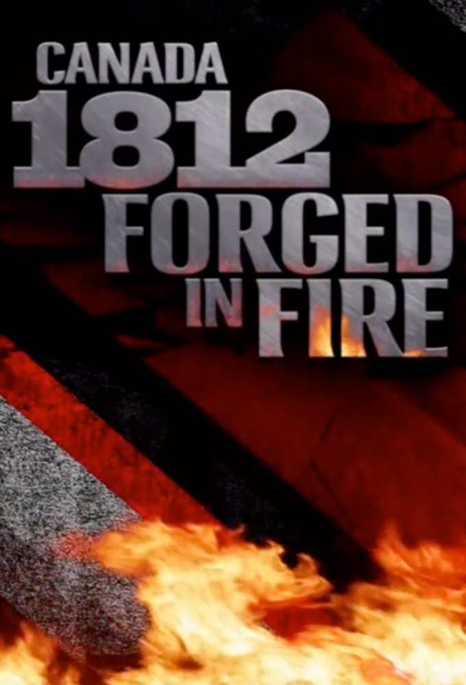 Poster de la serie Canada 1812: Forged in Fire