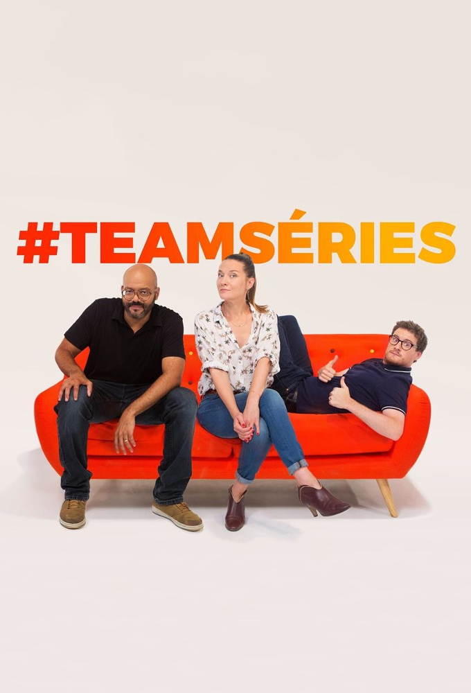 Poster de la serie #TeamSéries