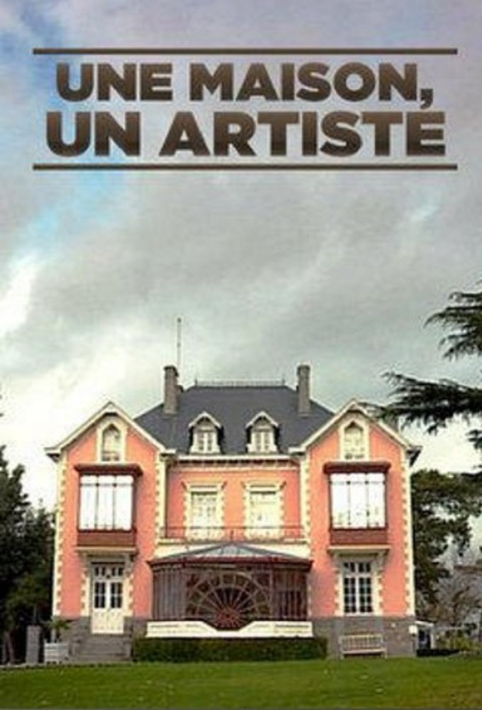 Poster de la serie Une maison, un artiste