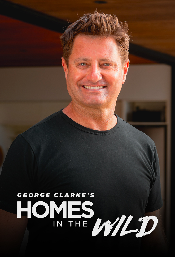 Poster de la serie George Clarke’s Homes in the Wild