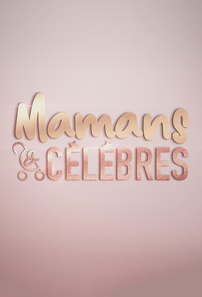 Poster de la serie Mamans et célèbres