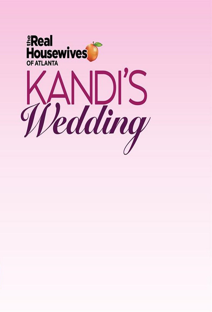 Poster de la serie The Real Housewives of Atlanta: Kandi's Wedding