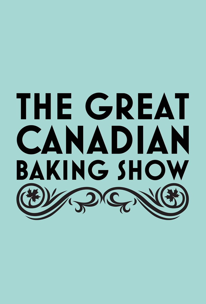 Poster de la serie The Great Canadian Baking Show