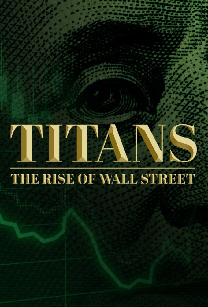 Poster de la serie Titans: The Rise of Wall Street