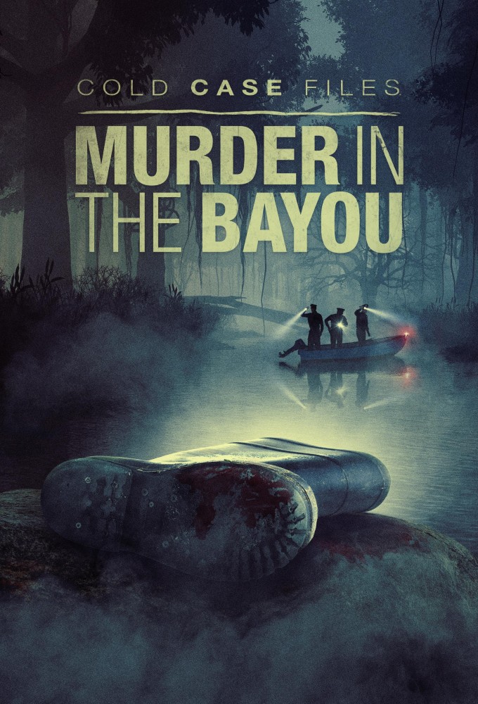 Poster de la serie Cold Case Files: Murder in the Bayou