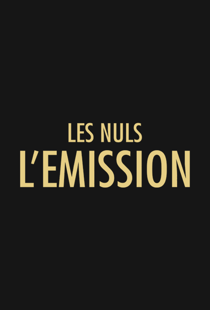 Poster de la serie Les Nuls, L'émission