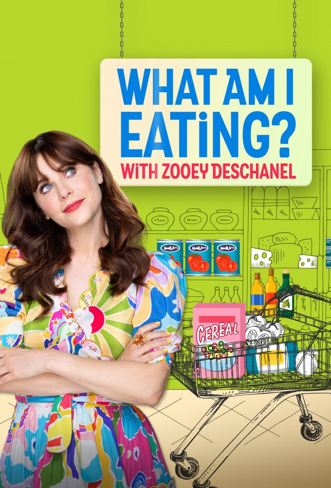 Poster de la serie What Am I Eating? With Zooey Deschanel