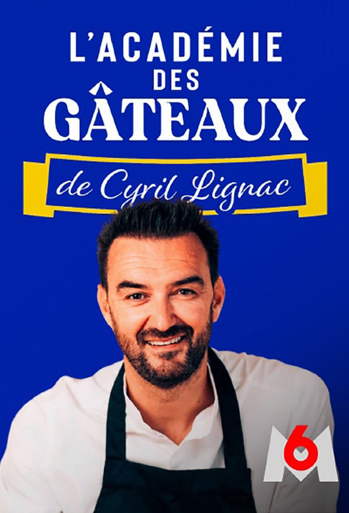 Poster de la serie L'académie des gâteaux de Cyril Lignac