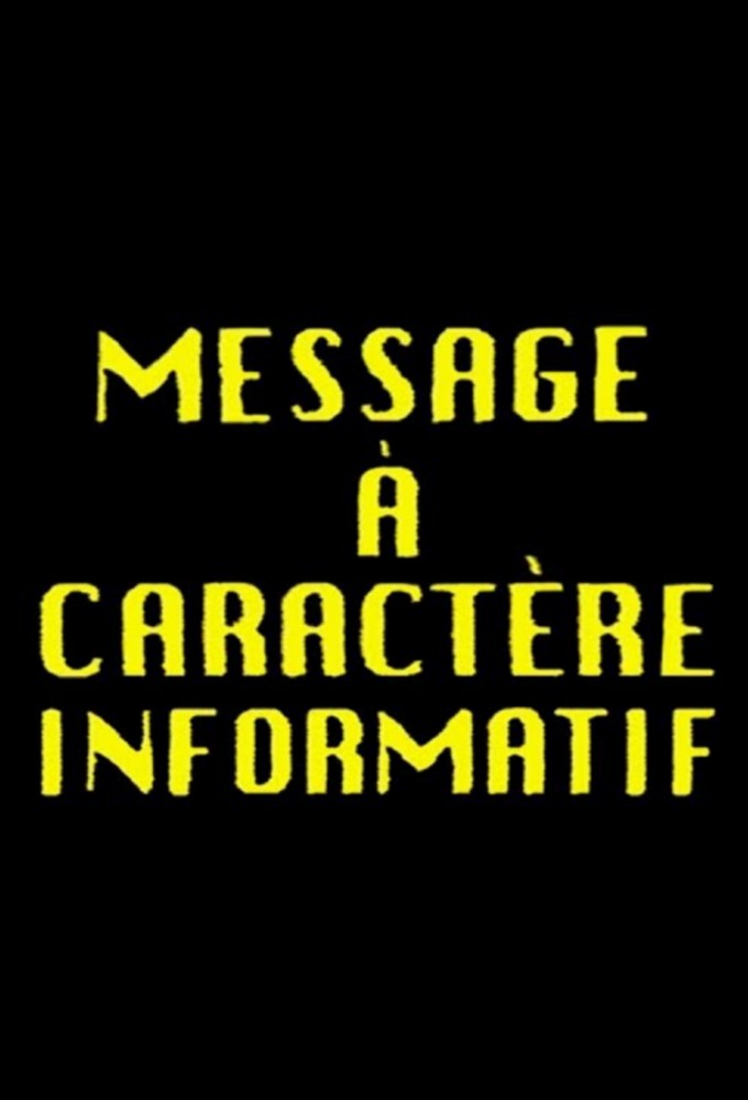 Poster de la serie Message à caractère informatif