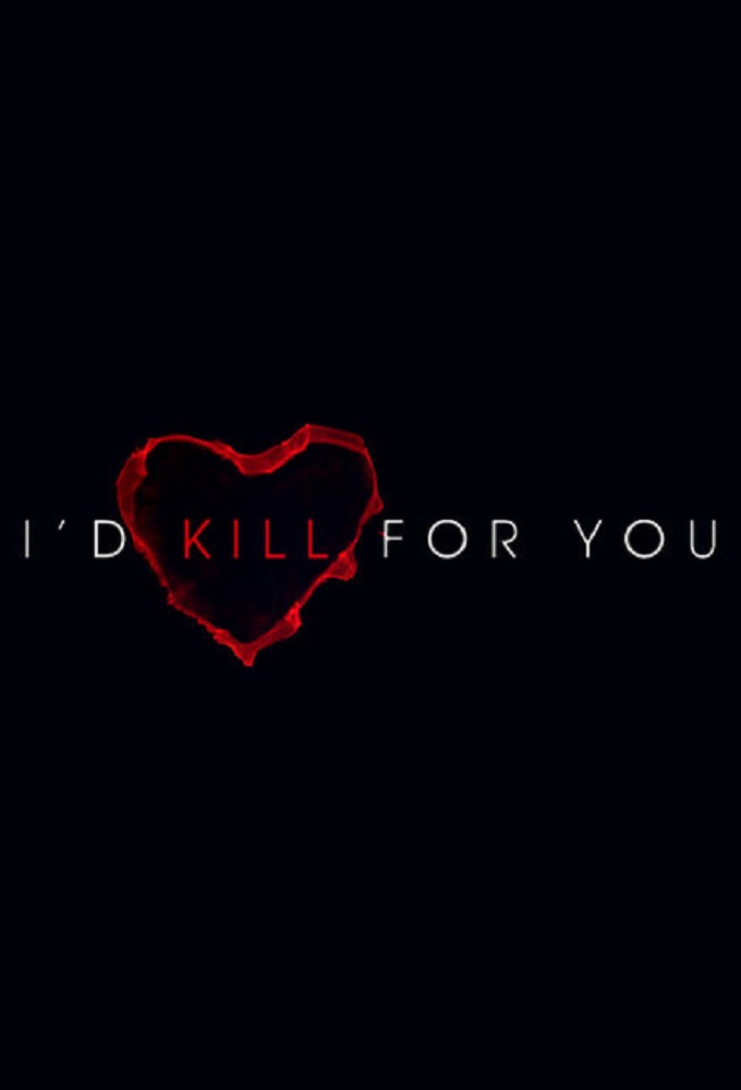 Poster de la serie I'd Kill For You