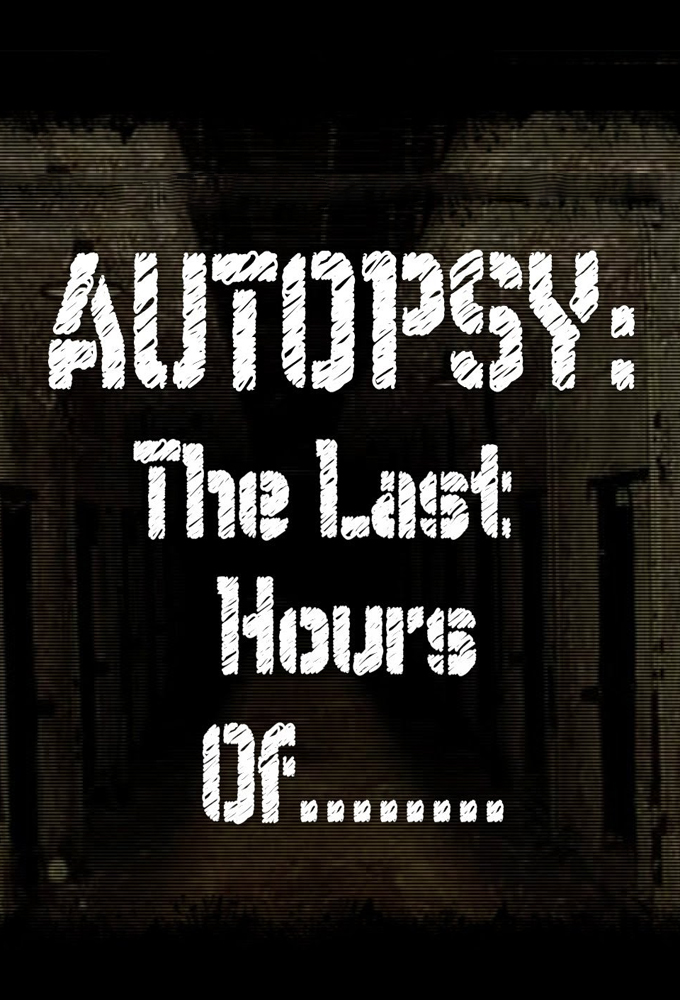 Poster de la serie Autopsy: The Last Hours Of...