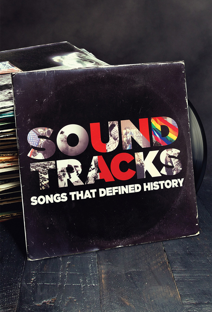 Poster de la serie Soundtracks: Songs That Defined History