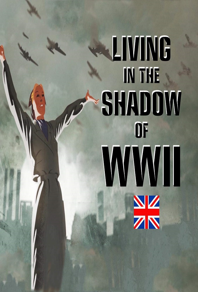 Poster de la serie Living in the Shadow of World War II