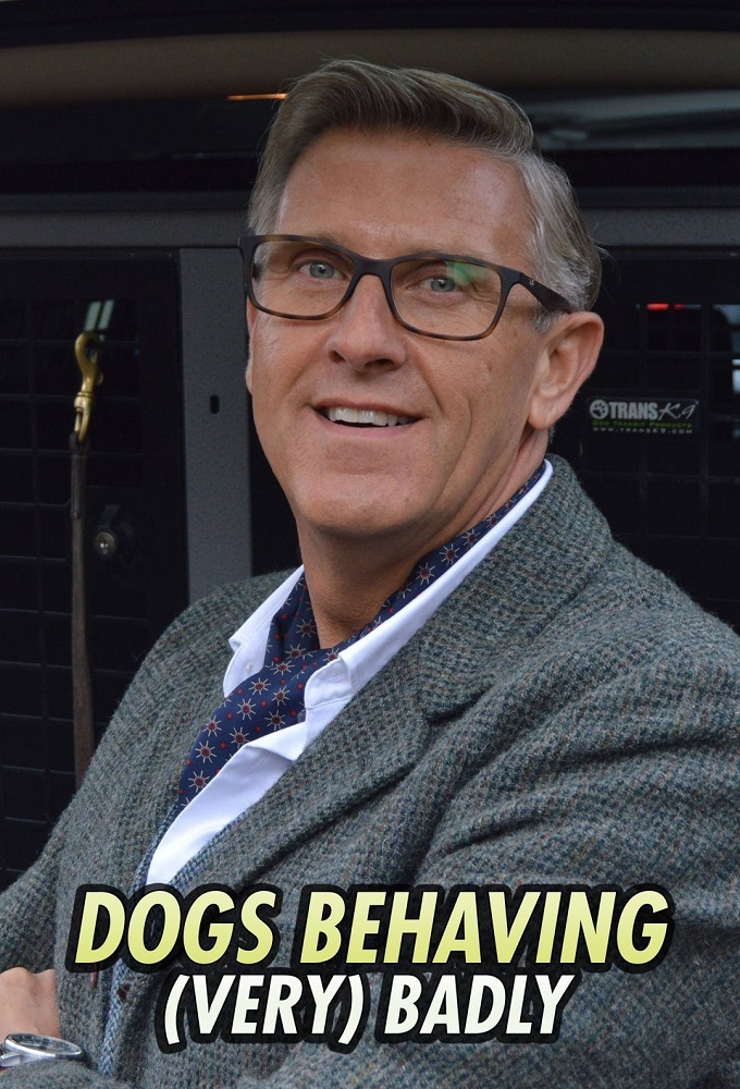 Poster de la serie Dogs Behaving (Very) Badly