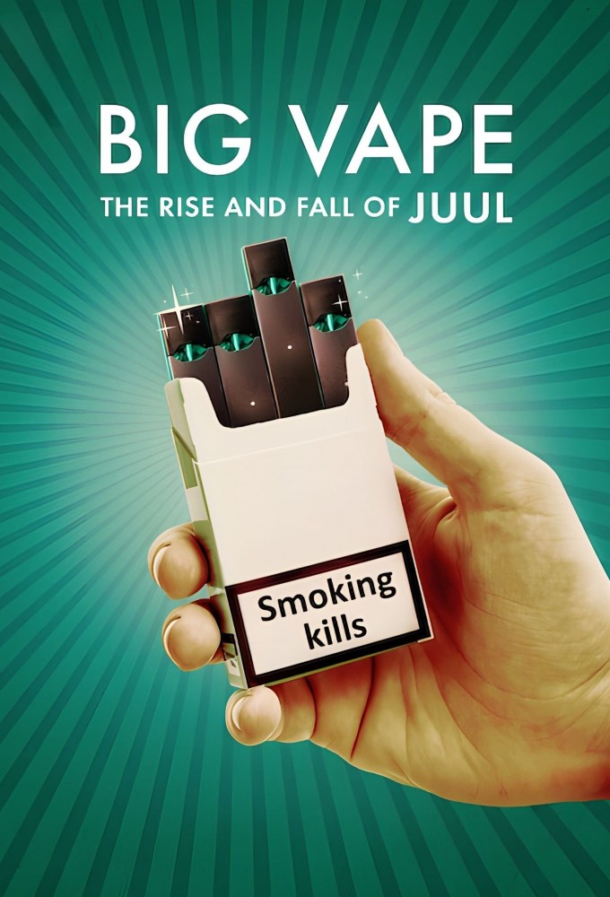 Poster de la serie Big Vape : La chute de Juul, géant de l'e-cigarette