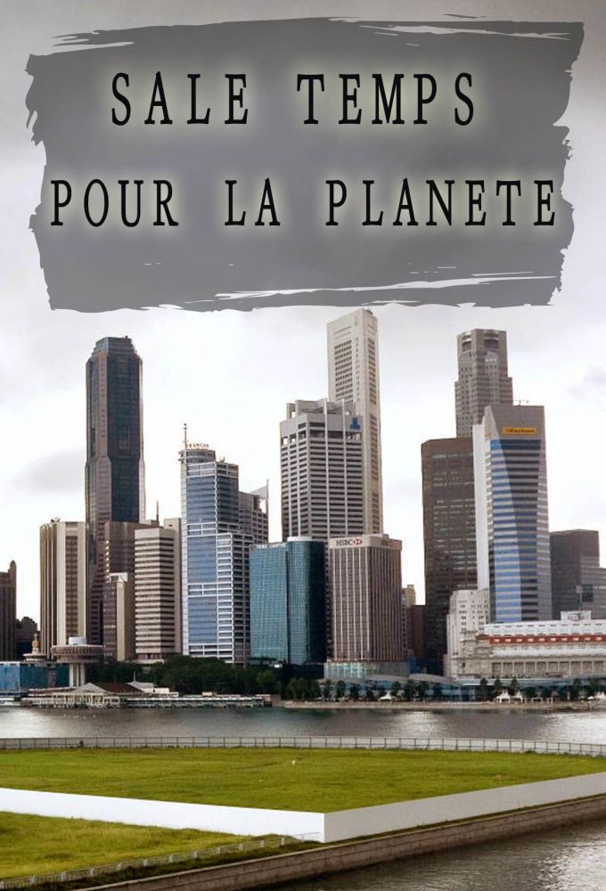 Poster de la serie Sale temps pour la planète