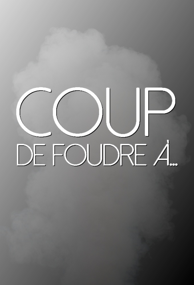 Poster de la serie Coup de foudre à...