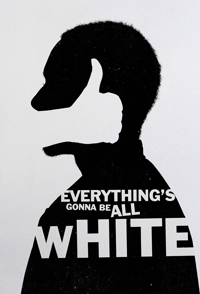 Poster de la serie everything’s gonna be all white