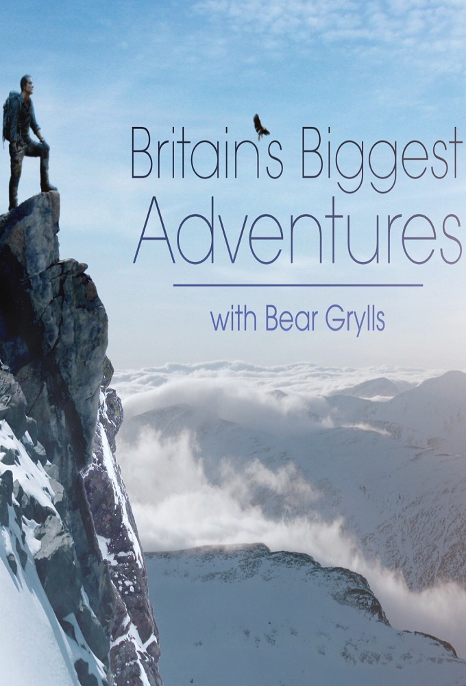 Poster de la serie Britain's Biggest Adventures with Bear Grylls