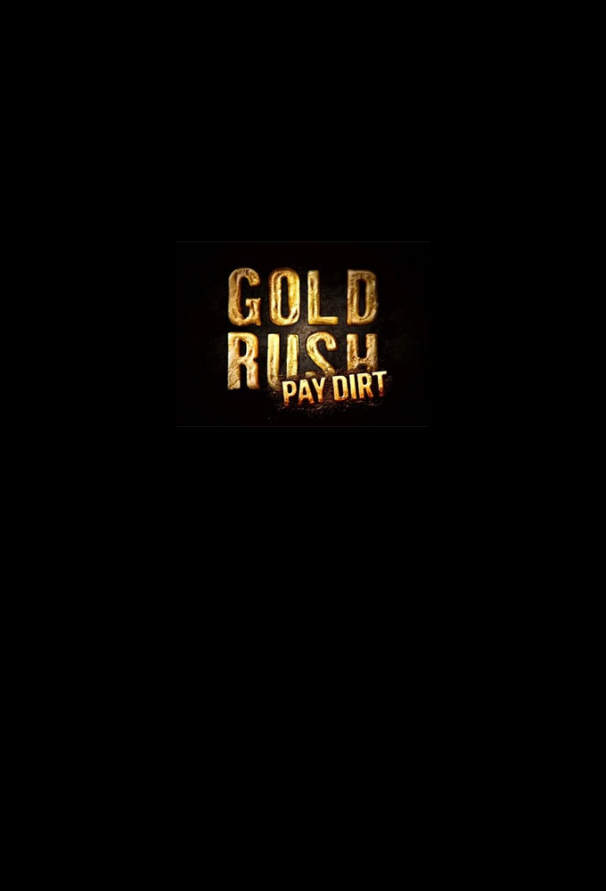 Poster de la serie Gold Rush: Pay Dirt