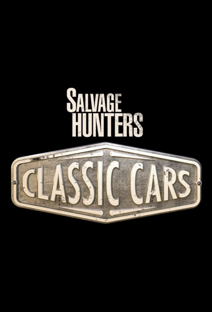 Poster de la serie Salvage Hunters: Classic Cars