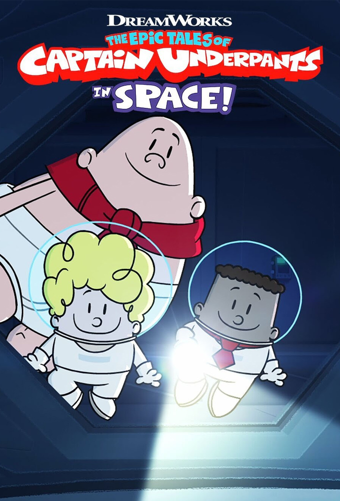 Poster de la serie The Epic Tales of Captain Underpants in Space