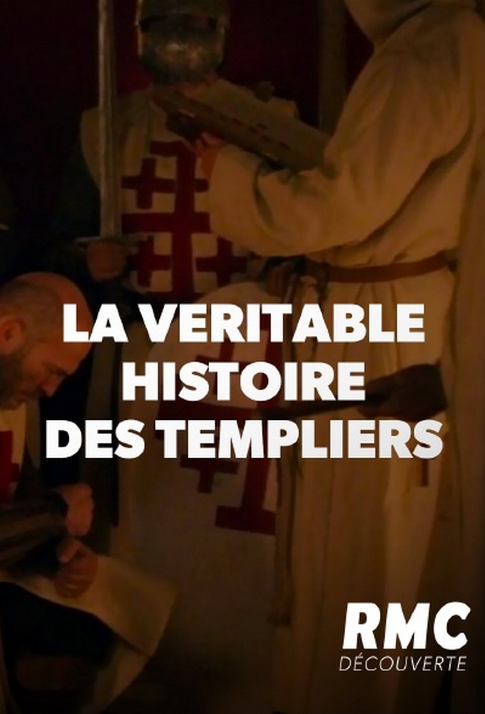 Poster de la serie La véritable histoire des Templiers