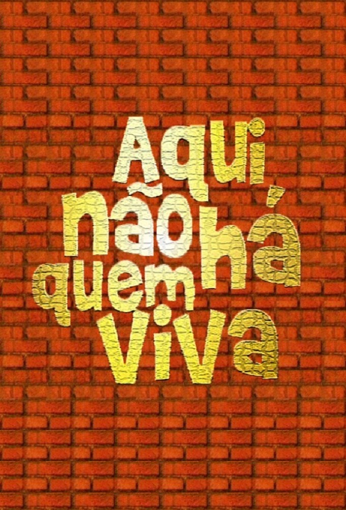 Poster de la serie Aqui Não Há Quem Viva