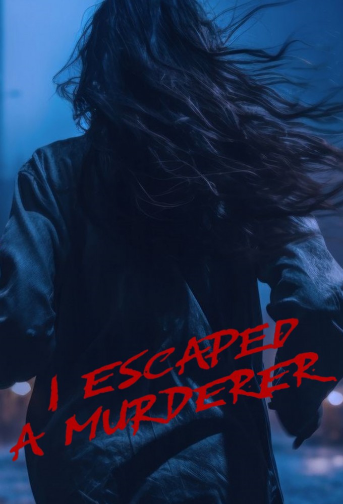 Poster de la serie I Escaped a Murderer