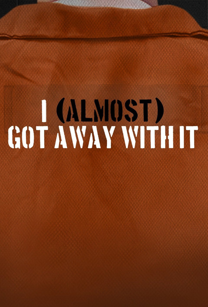 Poster de la serie I (Almost) Got Away With It