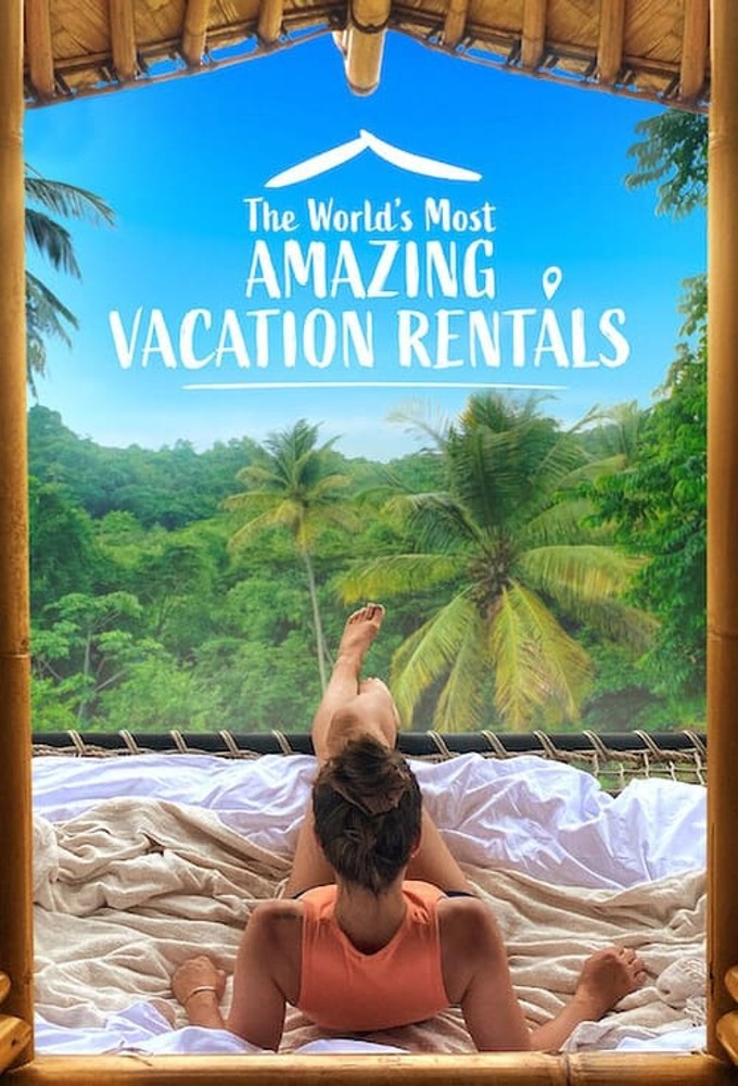 Poster de la serie Los Alquileres Vacacionales mas Increibles del Mundo