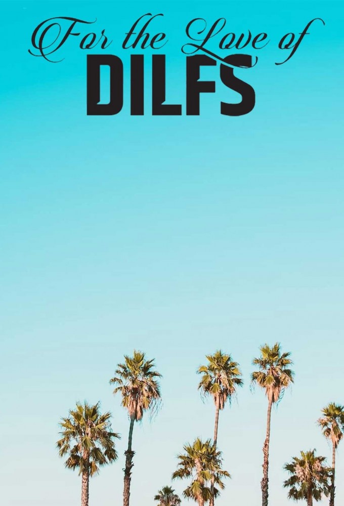 Poster de la serie For the Love of DILFs