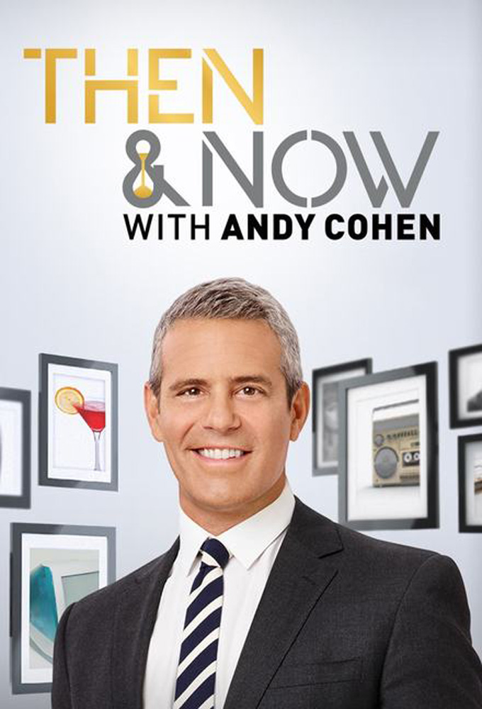 Poster de la serie Andy Cohen's Then and Now