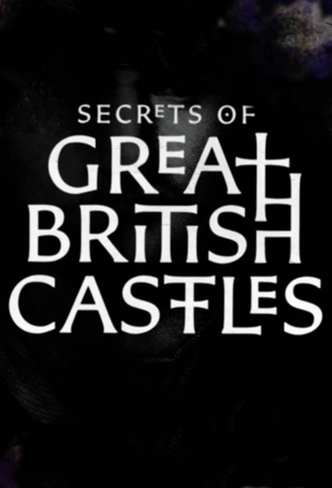 Poster de la serie Secrets of Great British Castles