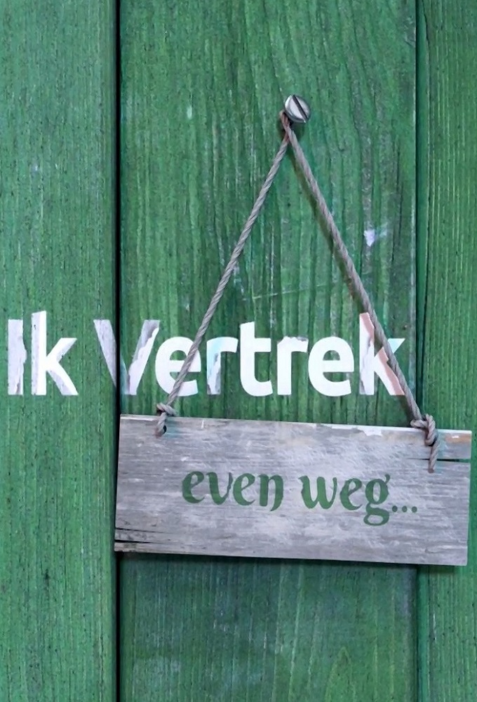 Poster de la serie Ik Vertrek: Even weg