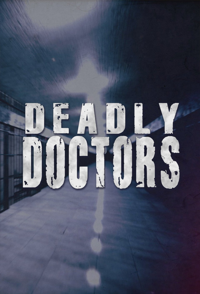 Poster de la serie Deadly Doctors