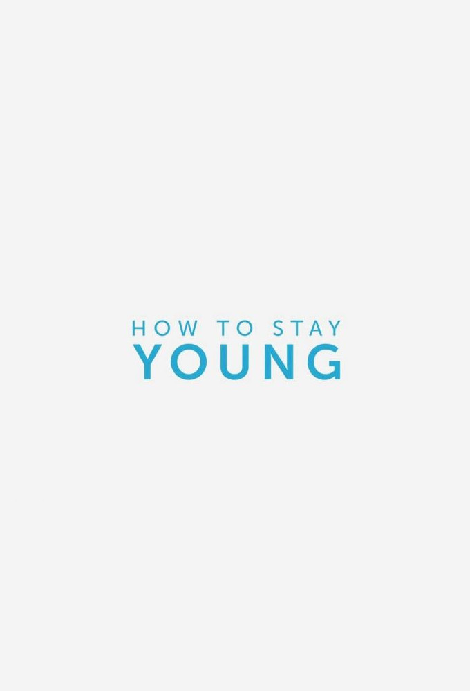 Poster de la serie How To Stay Young