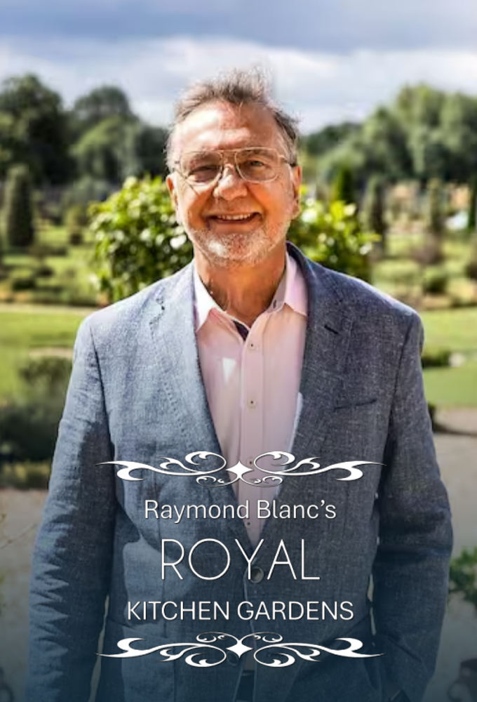 Poster de la serie Raymond Blanc's Royal Kitchen Gardens