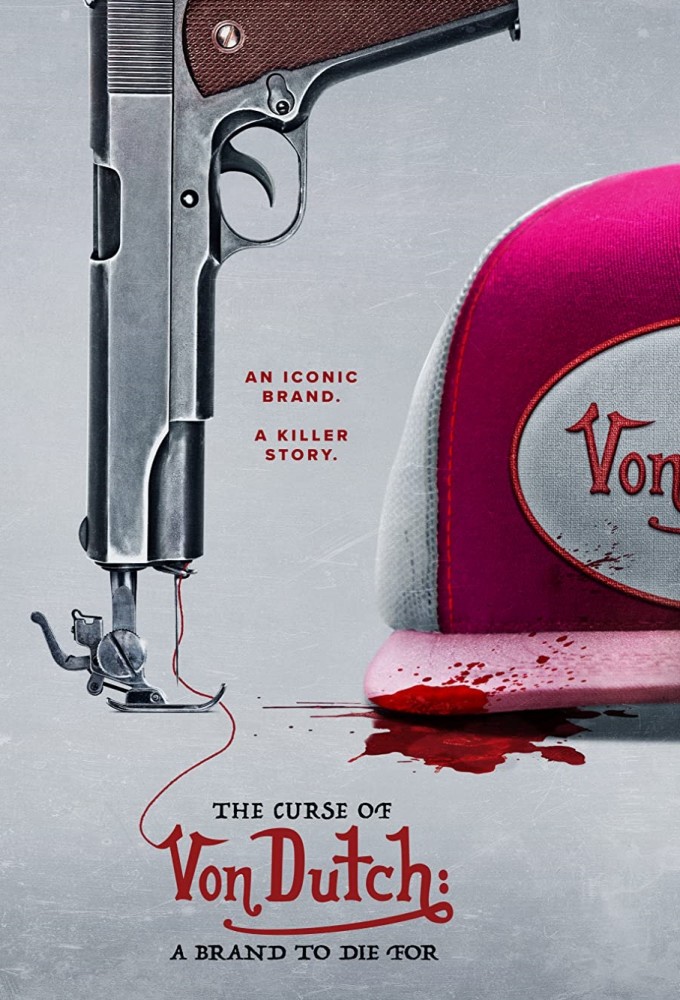 Poster de la serie The Curse of Von Dutch: A Brand to Die For