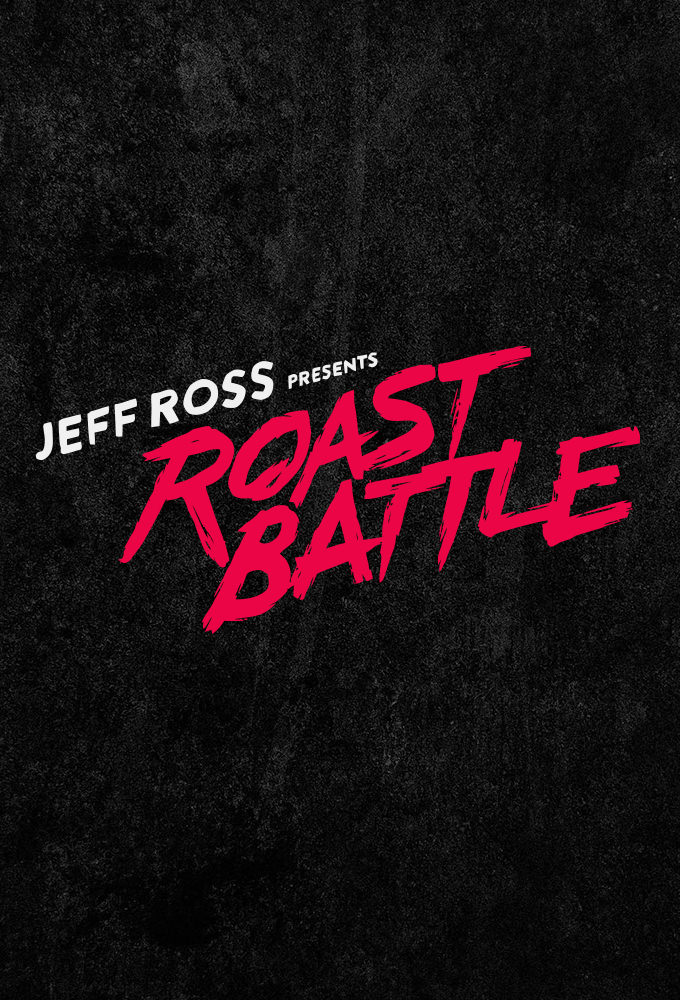 Poster de la serie Jeff Ross Presents Roast Battle