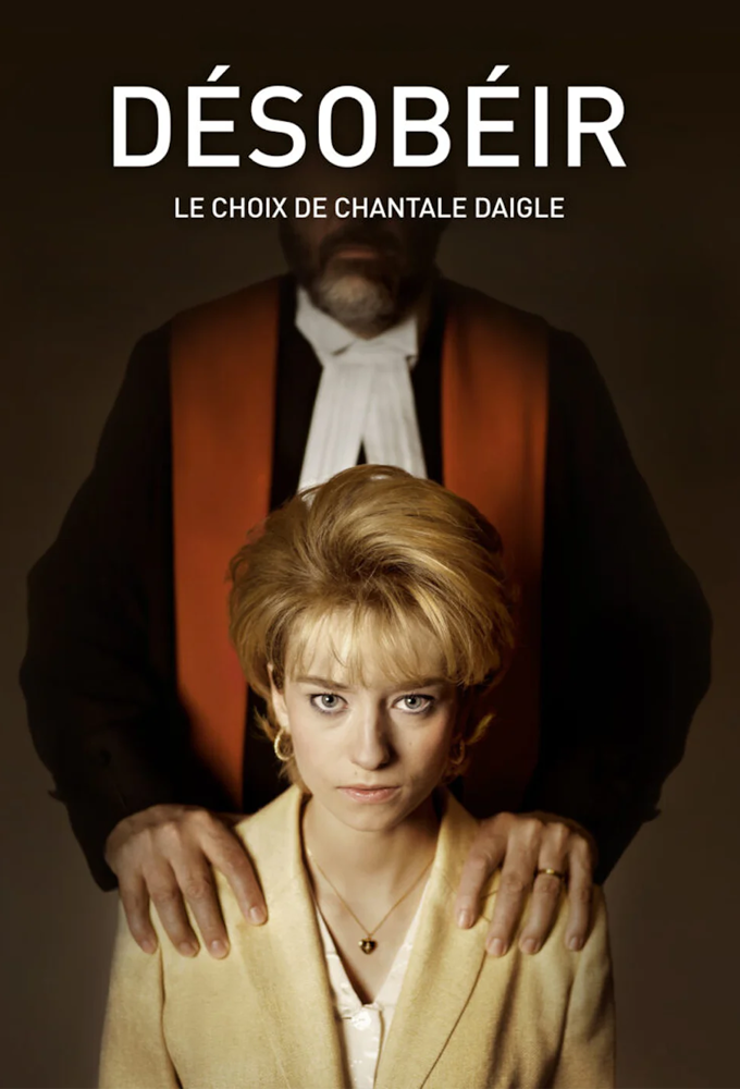 Poster de la serie Désobéir: le choix de Chantale Daigle