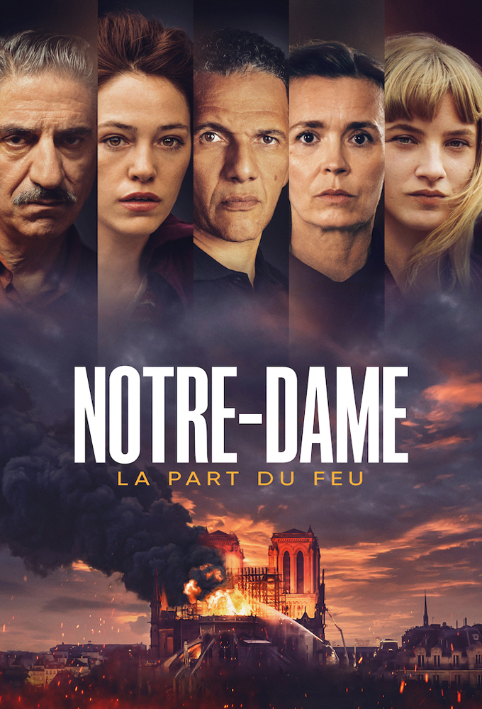 Poster de la serie Notre-Dame, la part du feu