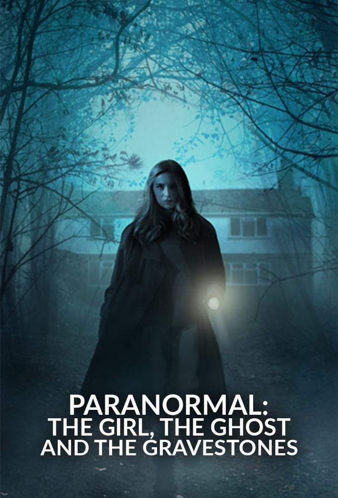 Poster de la serie Paranormal: The Girl, The Ghost and The Gravestone